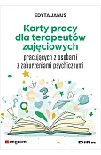 Karty pracy dla terapeutów zajęciowych pracujących z osobami z zaburzeniami psychicznymi
