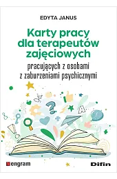 Karty pracy dla terapeutów zajęciowych pracujących,Edyta Janus