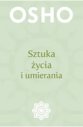 Sztuka życia i umieraniaOsho 