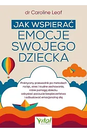 Jak wspierać emocje swojego dzieckaLeaf Dr Caroline