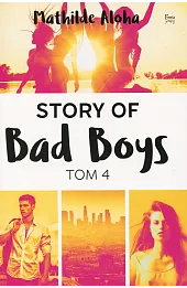 Story of Bad Boys. Tom 4