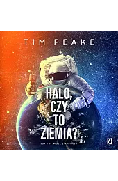 Halo, czy to Ziemia? Jak nas,Peake Tim