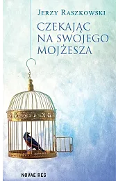 Czekając na swojego Mojżesza