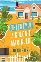 Detektywi z Kolonii MarigoldNichols Jo