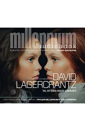 Ta, która musi umrzeć. Seria Millennium. Tom 6 (książka audio)