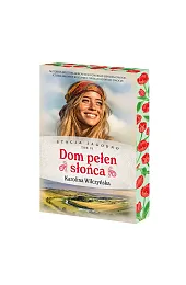 Dom pełen słońca. Saga Stacja Jagodno.,Karolina Wilczyńska