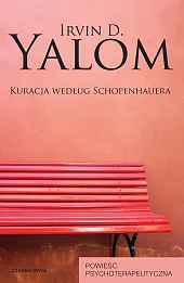 Kuracja według Schopenhauera. Powieść psychoterapeutyczna