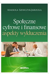Społeczne, cyfrowe i finansowe aspekty wykluczenia