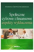 Społeczne, cyfrowe i finansowe aspekty wykluczenia