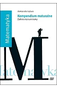 Matematyka. Kompendium maturalne. Zakres rozszerzony