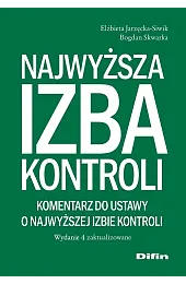 Najwyższa Izba Kontroli. Komentarz do ustawy,Skwarka Elżbieta Jarzęcka-Siwik Bogdan