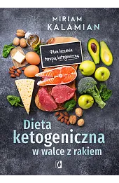 Dieta ketogeniczna w walce z rakiem. Plan leczenia terapią ketogeniczną