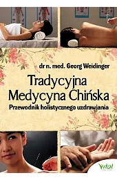 Tradycyjna Medycyna ChińskaWeidinger Georg