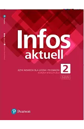 Infos aktuell 2. Język niemiecki. Książka nauczyciela. Wydanie zmienione