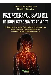 Przeprogramuj swój ból – neuroplastyczna terapia,SinaikoS. Olivia