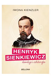 Henryk Sienkiewicz, dandys i celebryta