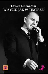 W życiu jak w teatrzeDziewoński Edward