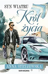 Syn Wiatru. Król życiaAnna Stryjewska