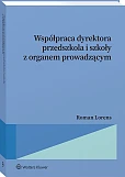 Współpraca dyrektora przedszkola i szkoły z organem prowadzącym [PRZEDSPRZEDAŻ]