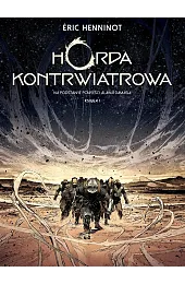 Horda kontrwiatrowa. Księga 1Henninot Éric