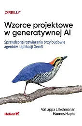 Wzorce projektowe w generatywnej AI. Sprawdzone,Hannes Hapke