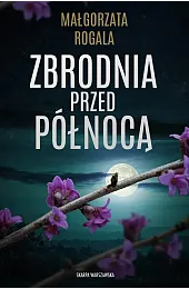 Zbrodnia przed północąMałgorzata Rogala