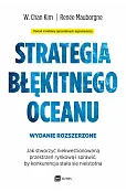 Strategia błękitnego oceanu (wydanie rozszerzone)